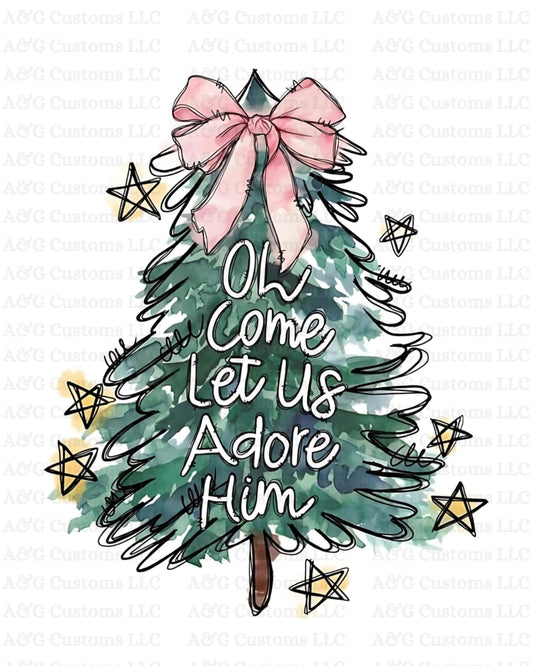Oh Come Let Us Adore Him