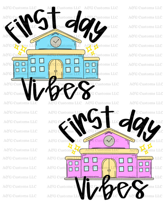 First Day Vibes